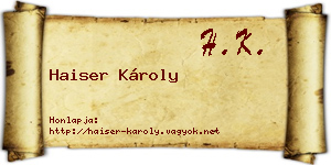 Haiser Károly névjegykártya